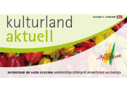 Hier finden Sie die neueste Ausgabe unserer kulturland aktuell