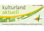 Hier finden Sie die neueste Ausgabe unserer kulturland aktuell